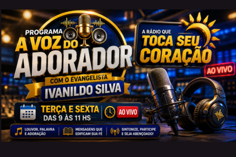 PROGRAMA A VOZ DO ADORADOR